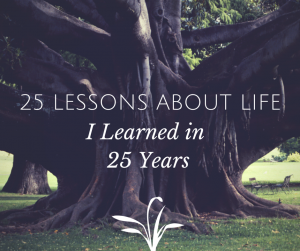 25 Lessons About Life I Learned in 25 YearsPick the Brain | Motivation ...