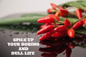 5 Lovely Ways to Spice up Your Boring LifePick the Brain | Motivation ...