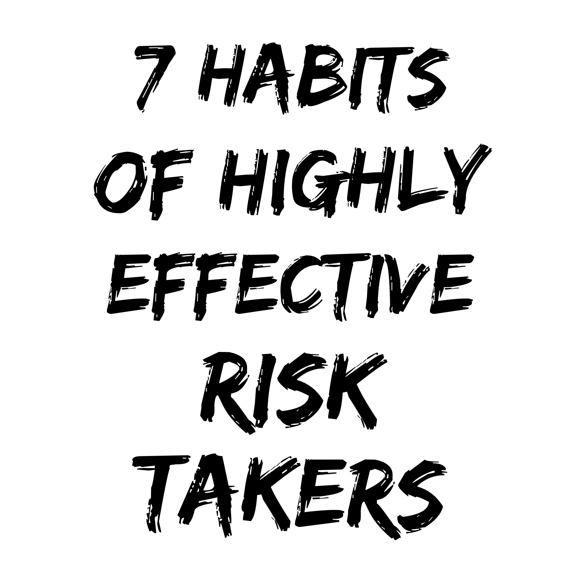 7 Secrets to Becoming a Successful Risk Taker